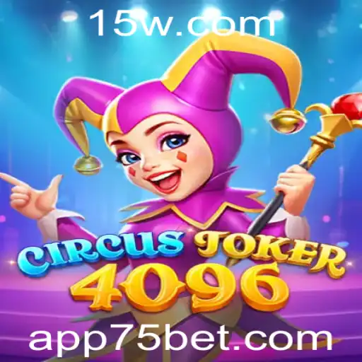 Descubra o Mundo de CircusJoker4096 e o Desafio '75 bet'