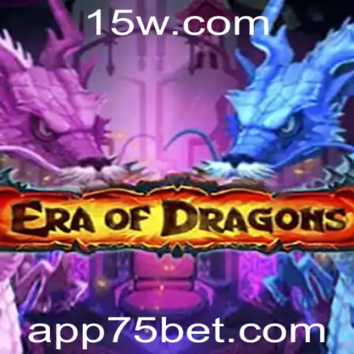 Explorando o Mundo do Jogo EraOfDragons e a Dinâmica da Aposta 75 Bet