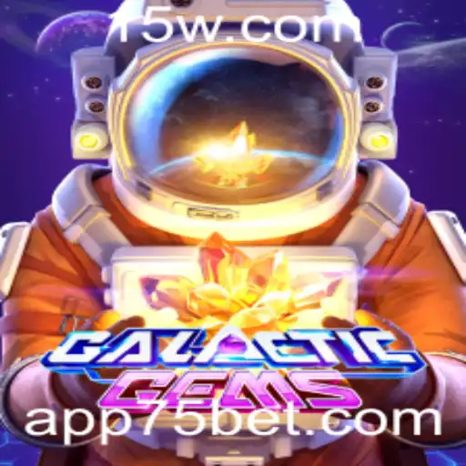 Explorando o Universo de GalacticGems com a Estratégia 75 Bet