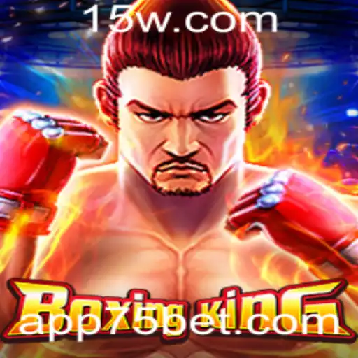 Explorando o Universo do Jogo BoxingKing e a Estratégia '75 Bet'